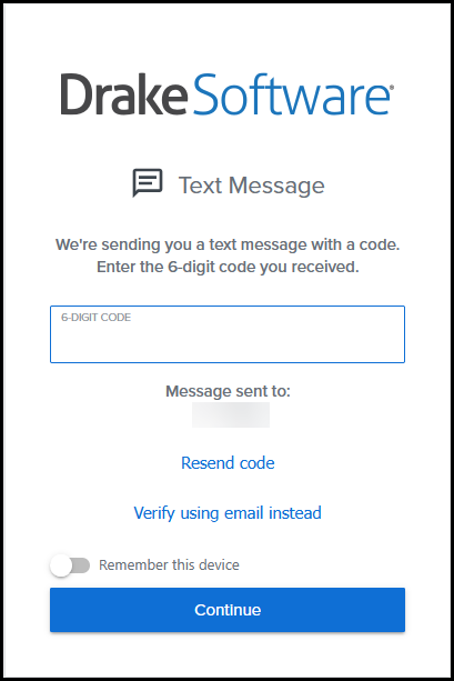 Prompt to enter the code you received via text message Prompt to enter the code you received via text message
